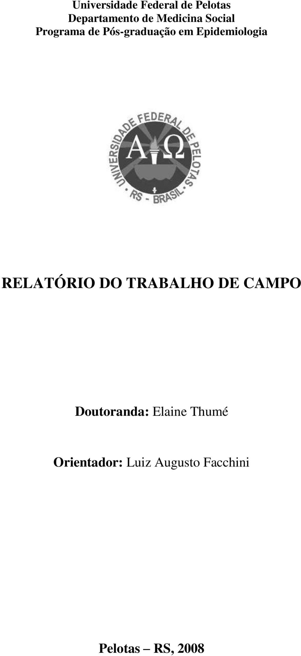 Epidemiologia RELATÓRIO DO TRABALHO DE CAMPO