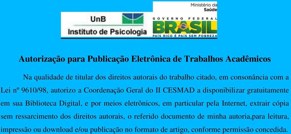 Digital, e por meios eletrônicos, em particular pela Internet, extrair cópia sem ressarcimento dos direitos autorais, o referido