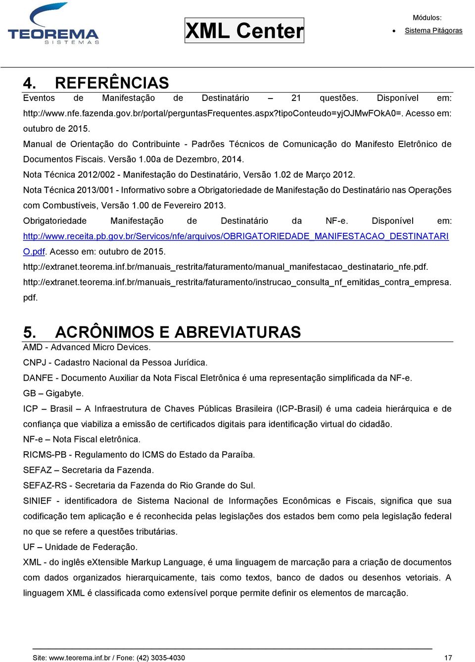 Nota Técnica 2012/002 - Manifestação do Destinatário, Versão 1.02 de Março 2012.