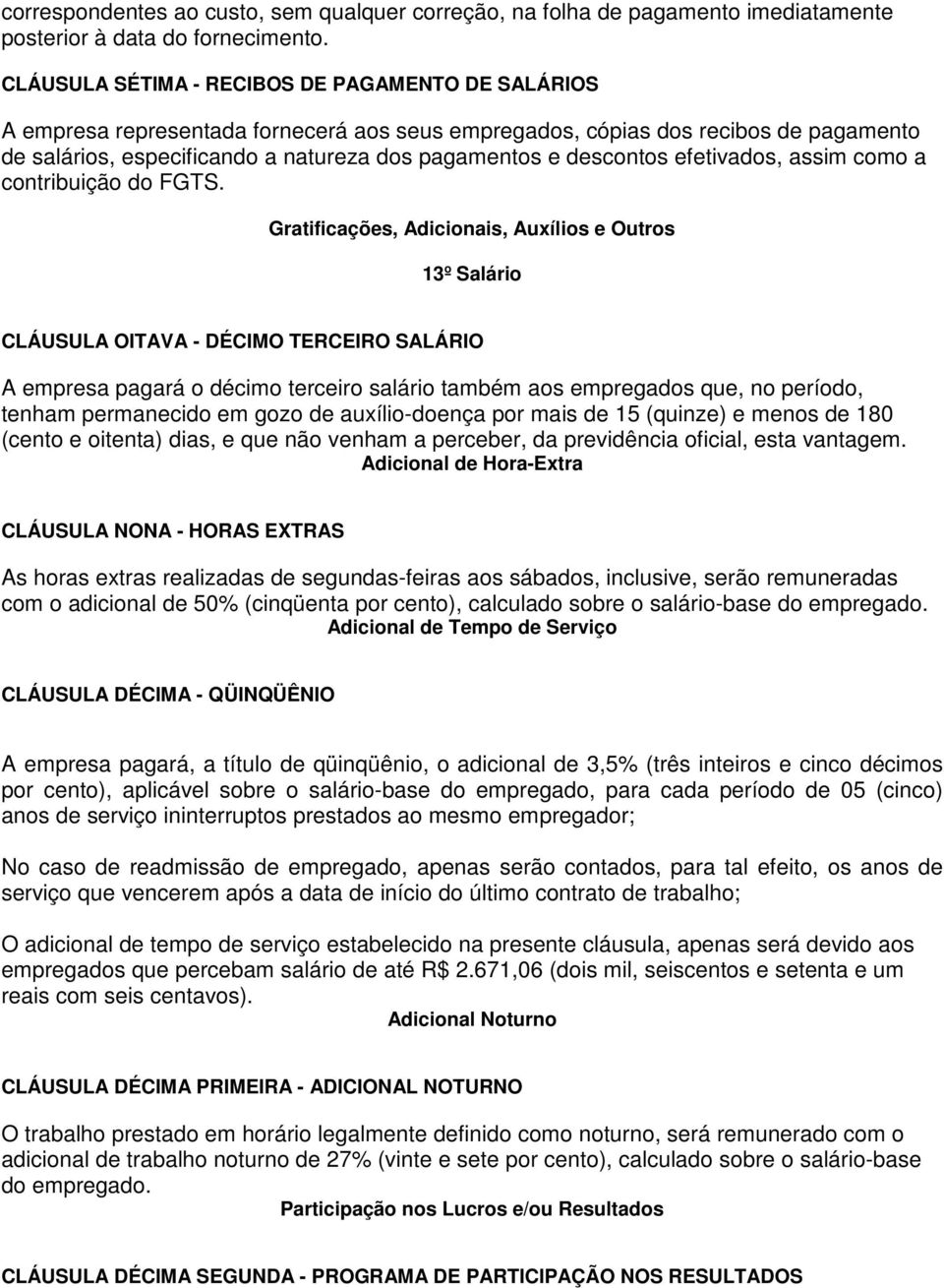 descontos efetivados, assim como a contribuição do FGTS.