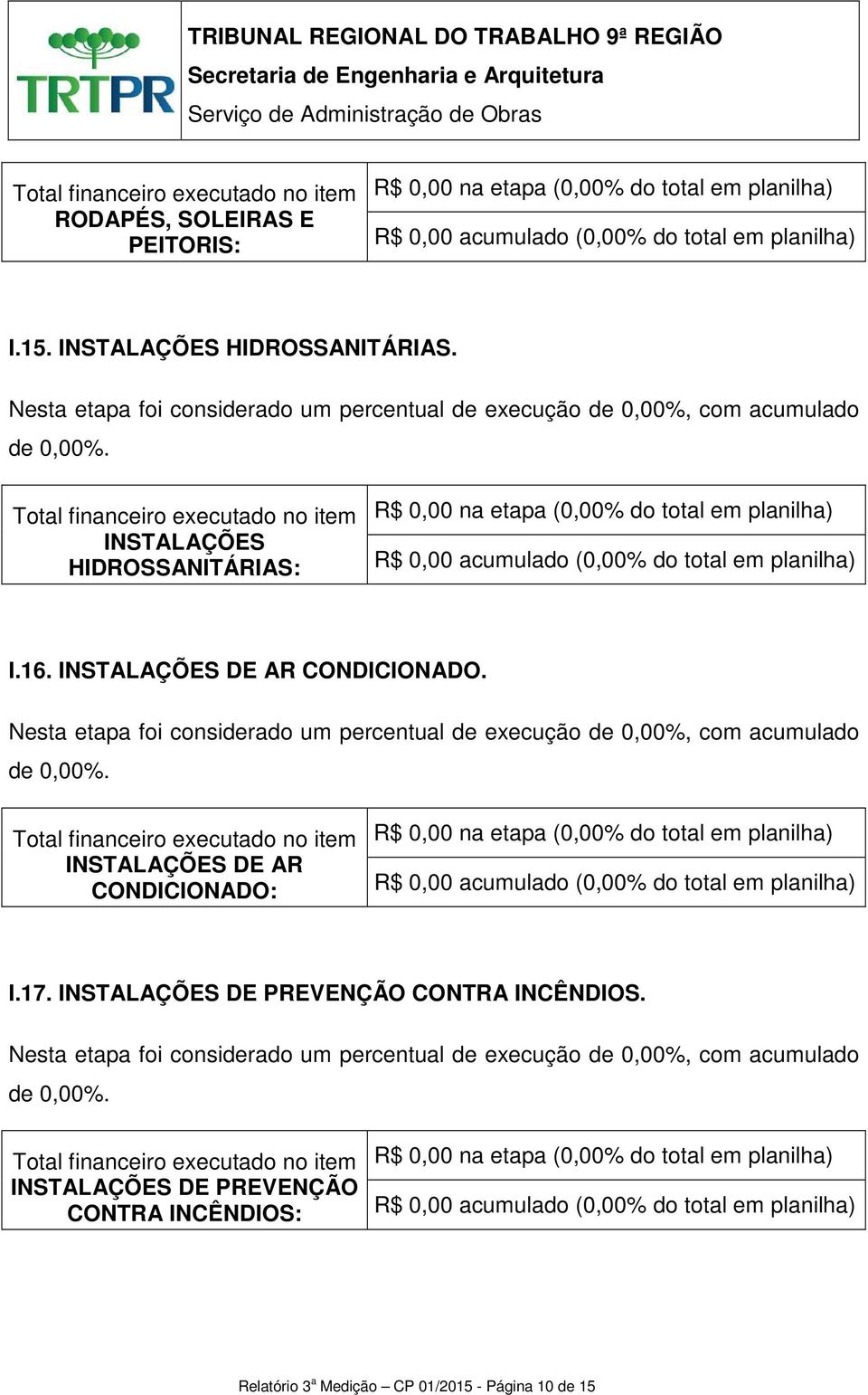 INSTALAÇÕES DE AR CONDICIONADO: I.17.