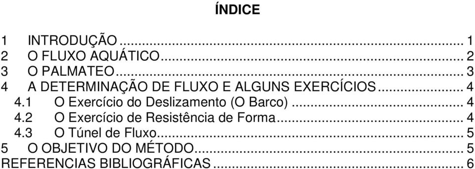 1 O Exercício do Deslizamento (O Barco)... 4 4.