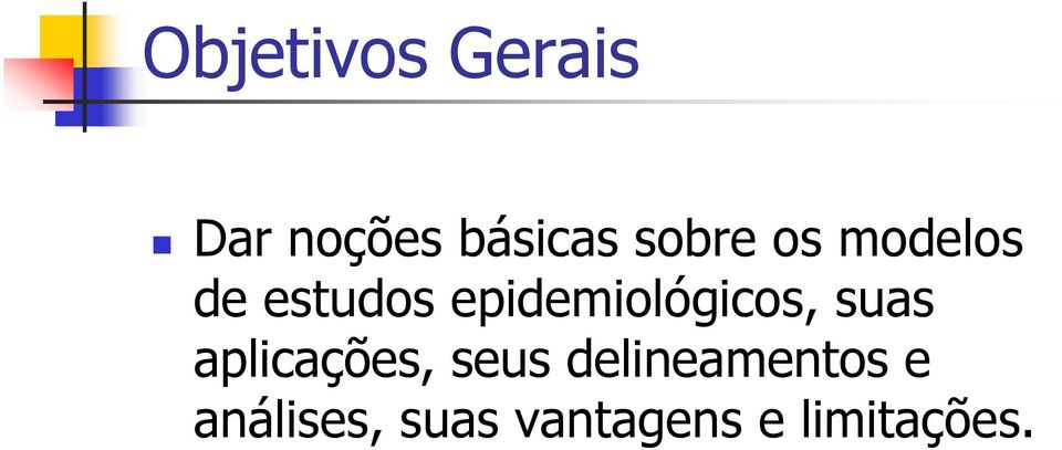 epidemiológicos, suas aplicações, seus