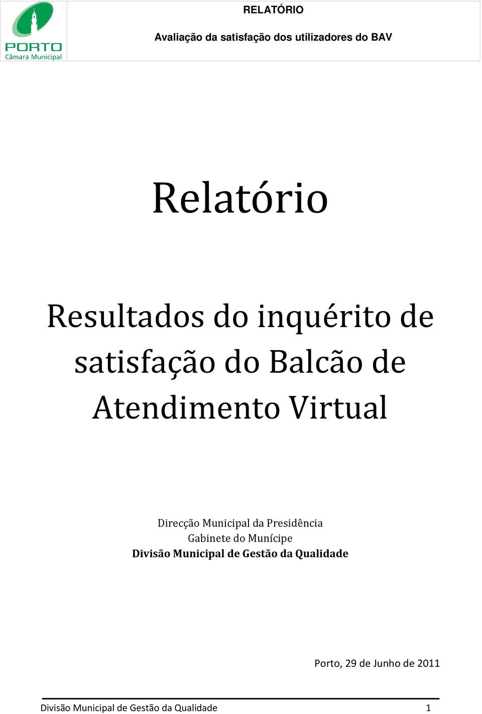 Gabinete do Munícipe Divisão Municipal de Gestão da Qualidade