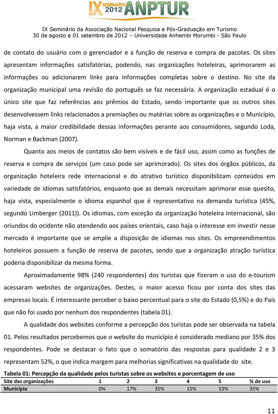 No site da organização municipal uma revisão do português se faz necessária.