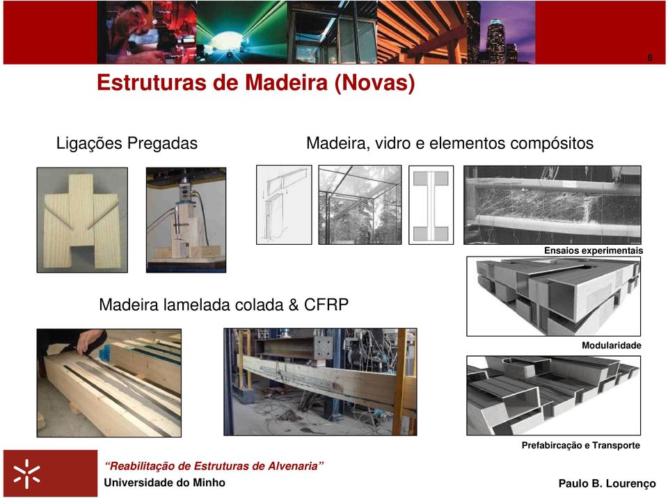 compósitos Ensaios experimentais Madeira