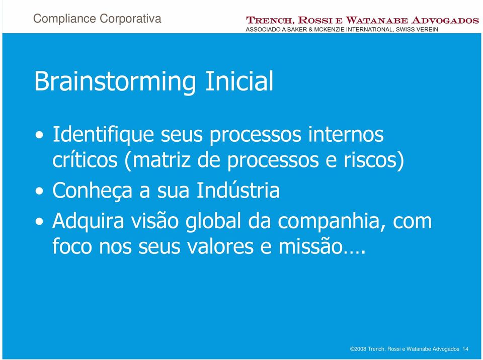 Indústria Adquira visão global da companhia, com foco nos