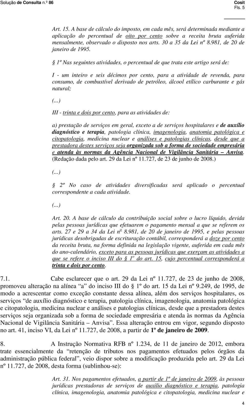 30 a 35 da Lei nº 8.981, de 20 de janeiro de 1995.