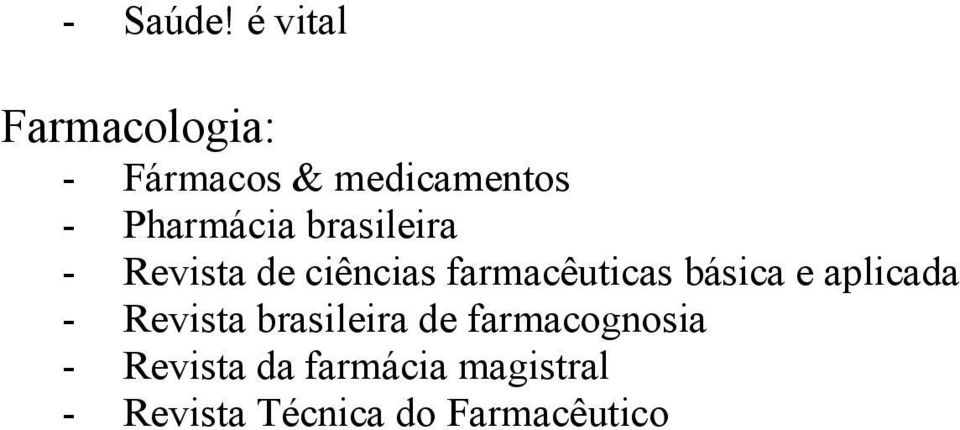 brasileira - Revista de ciências farmacêuticas básica e