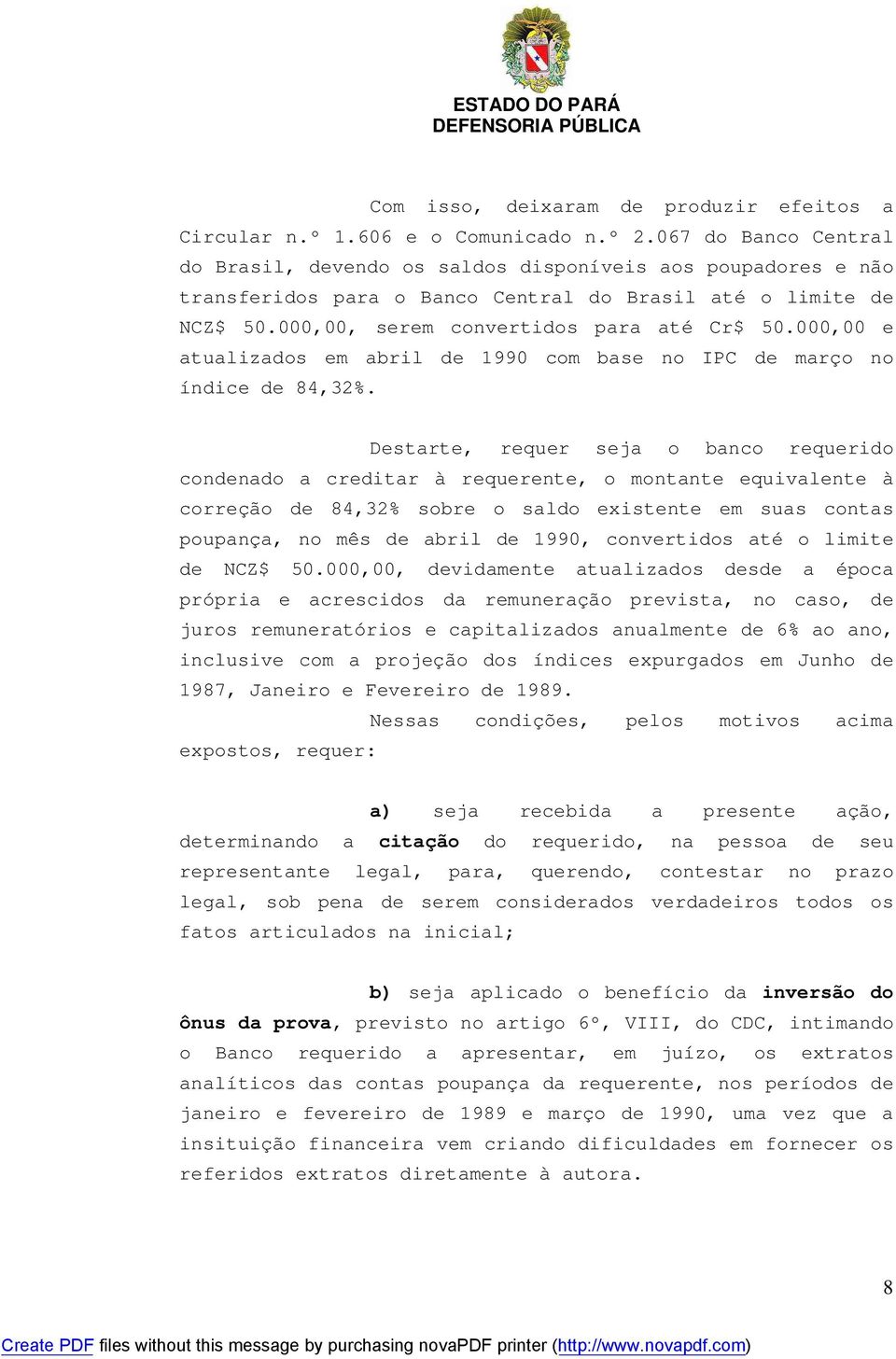 000,00 e atualizados em abril de 1990 com base no IPC de março no índice de 84,32%.