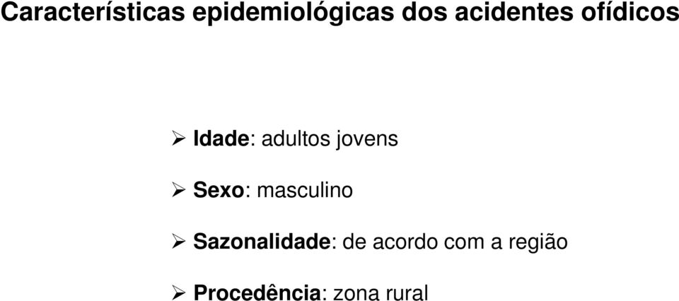 jovens Sexo: masculino Sazonalidade: