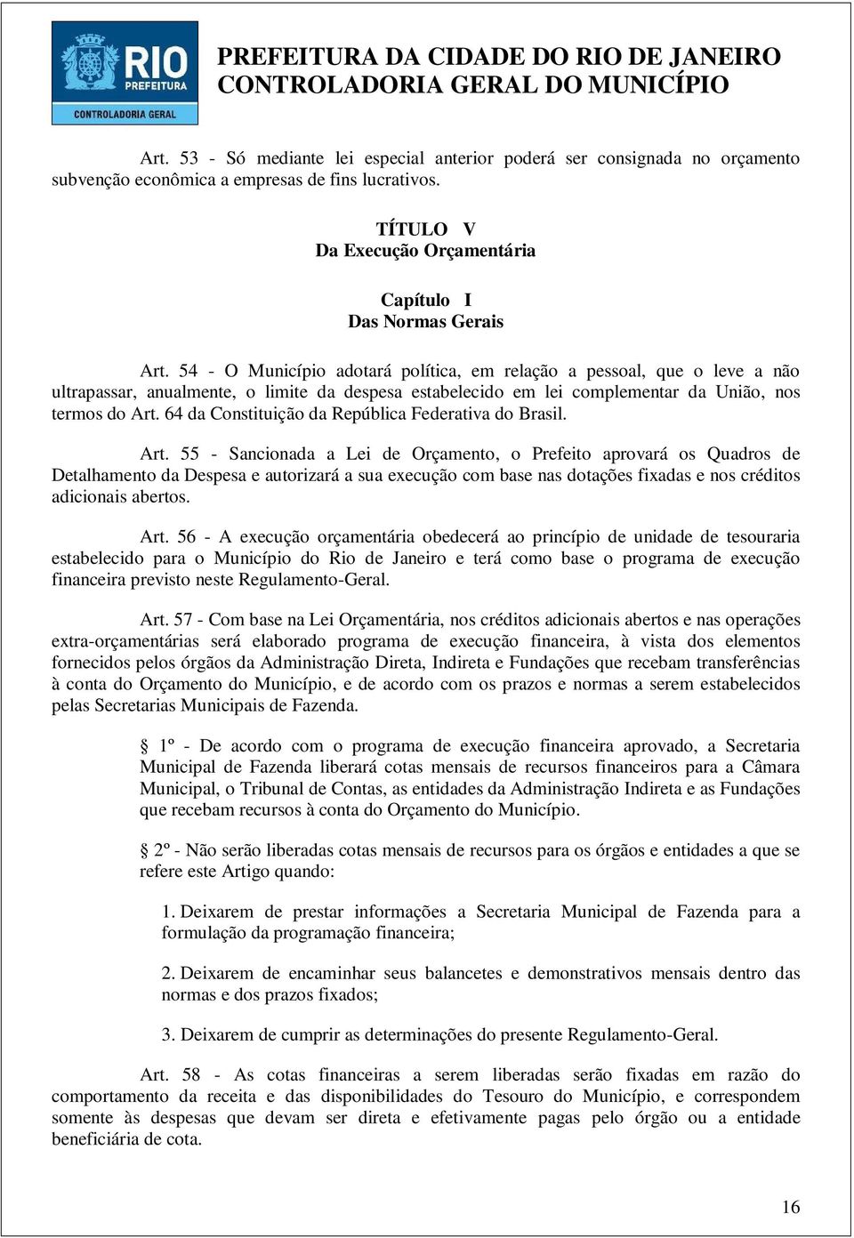 64 da Constituição da República Federativa do Brasil. Art.
