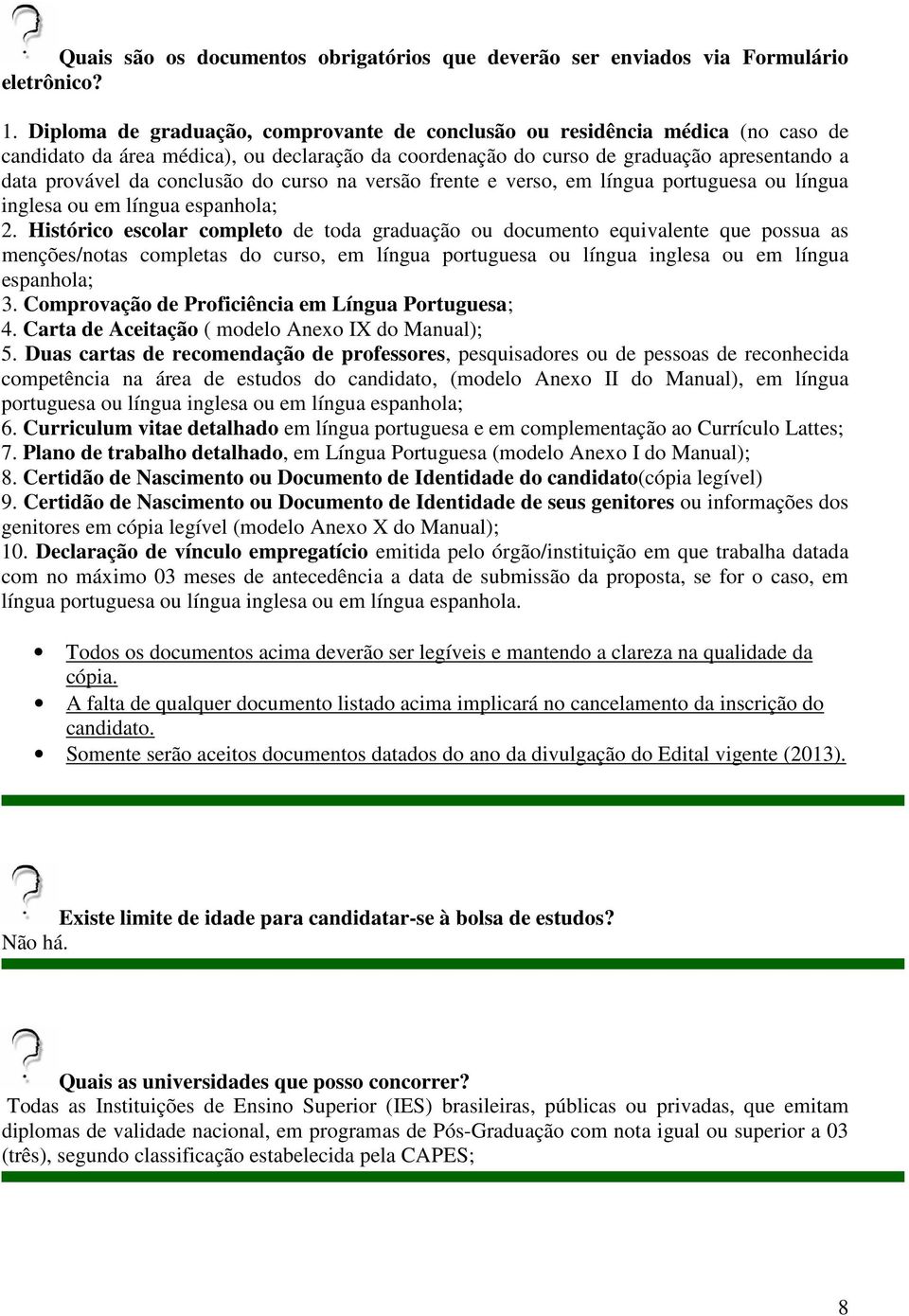 do curso na versão frente e verso, em língua portuguesa ou língua inglesa ou em língua espanhola; 2.