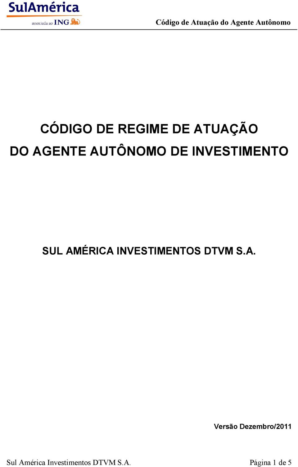 INVESTIMENTOS DTVM S.A.