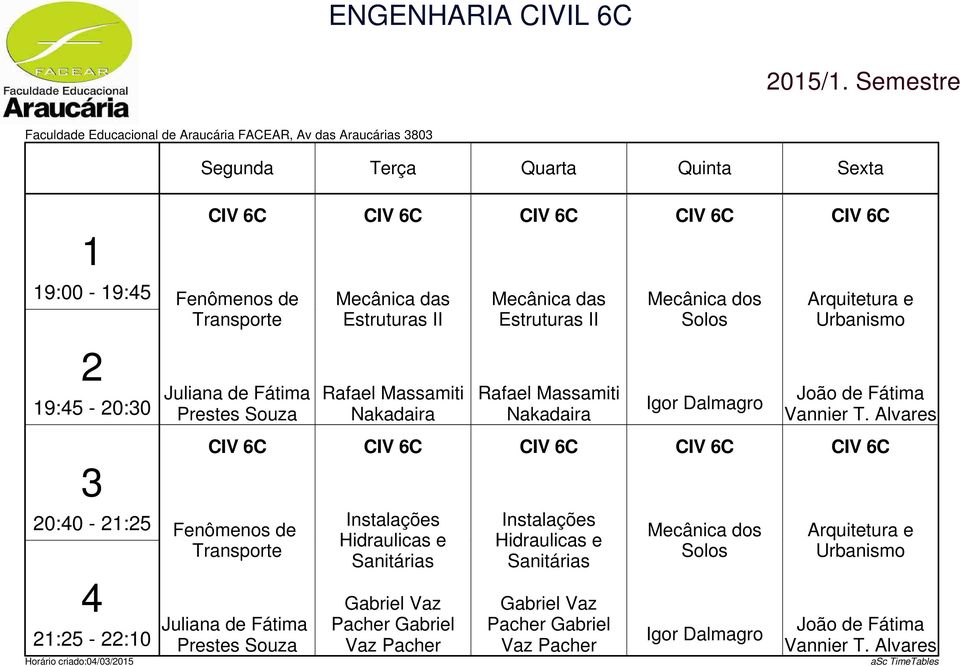 Estruturas II Mecânica dos Solos Arquitetura e Urbanismo 9:5-0:0 Juliana de Fátima Prestes Souza Rafael Massamiti Nakadaira Rafael Massamiti Nakadaira