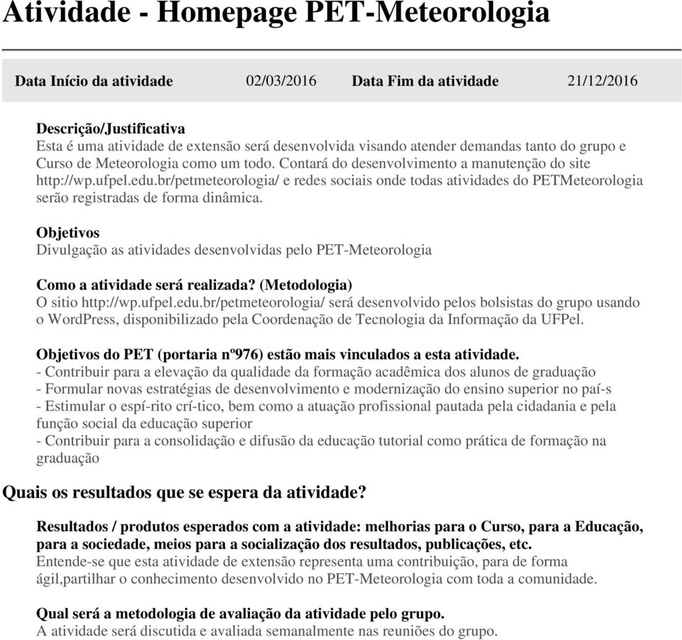 Divulgação as atividades desenvolvidas pelo PET-Meteorologia O sitio http://wp.ufpel.edu.