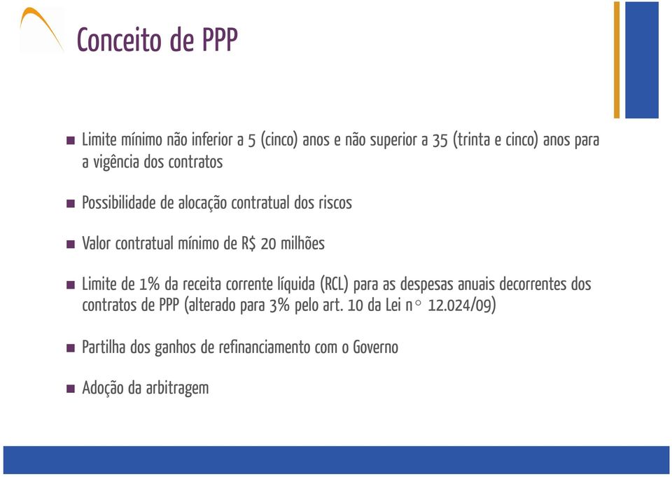 Limite de 1% da receita corrente líquida (RCL) para as despesas anuais decorrentes dos contratos de PPP