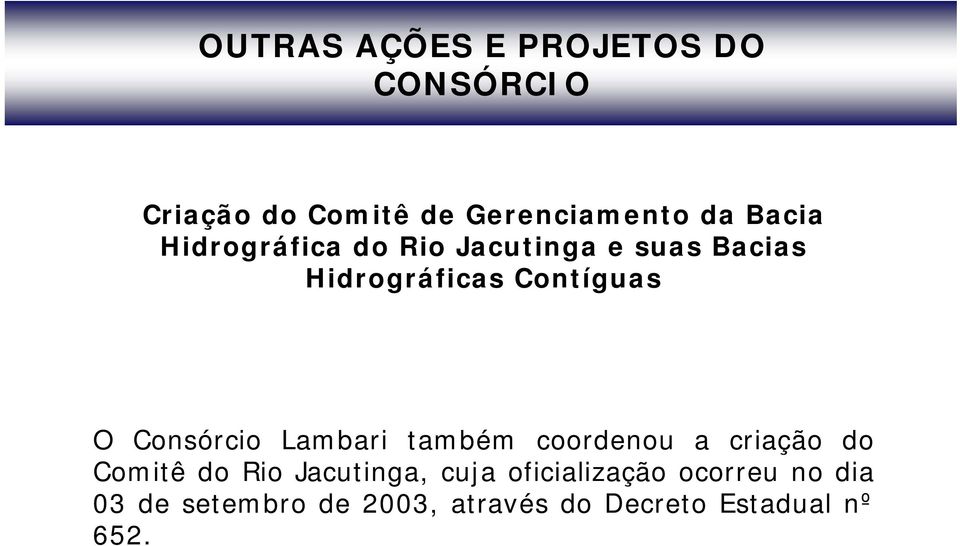 Consórcio Lambari também coordenou a criação do Comitê do Rio Jacutinga, cuja