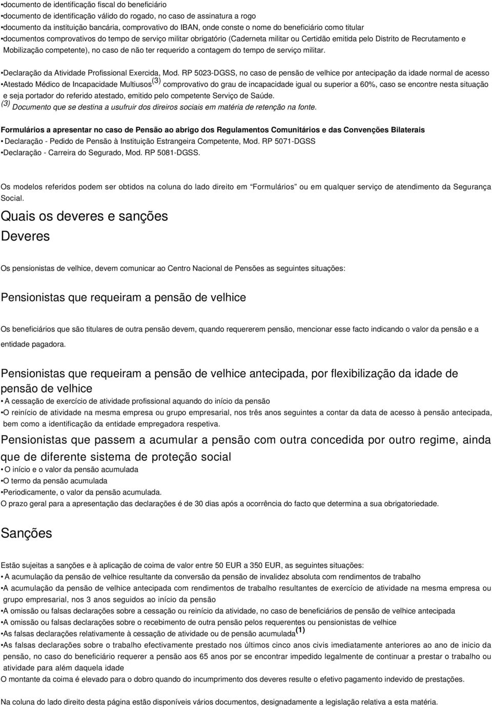 de não ter requerido a contagem do tempo de serviço militar. Declaração da Atividade Profissional Exercida, Mod.