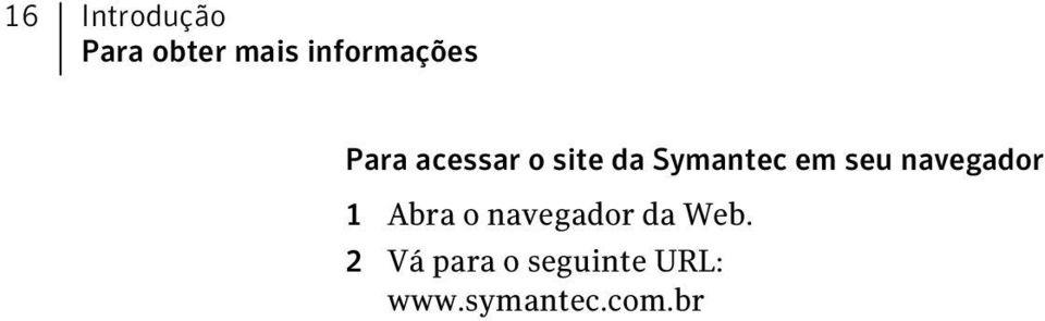 Symantec em seu navegador 1 Abra o