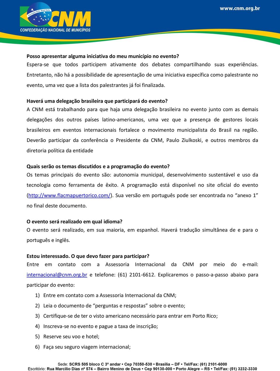 Haverá uma delegação brasileira que participará do evento?