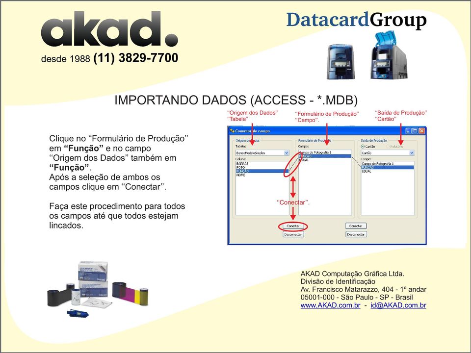 campo Origem dos Dados também em Função.