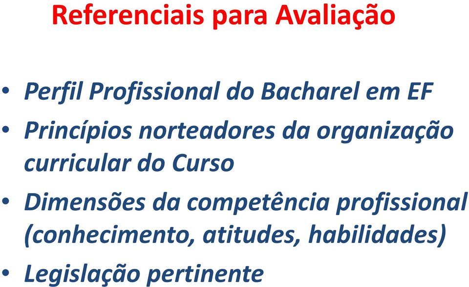 curricular do Curso Dimensões da competência profissional