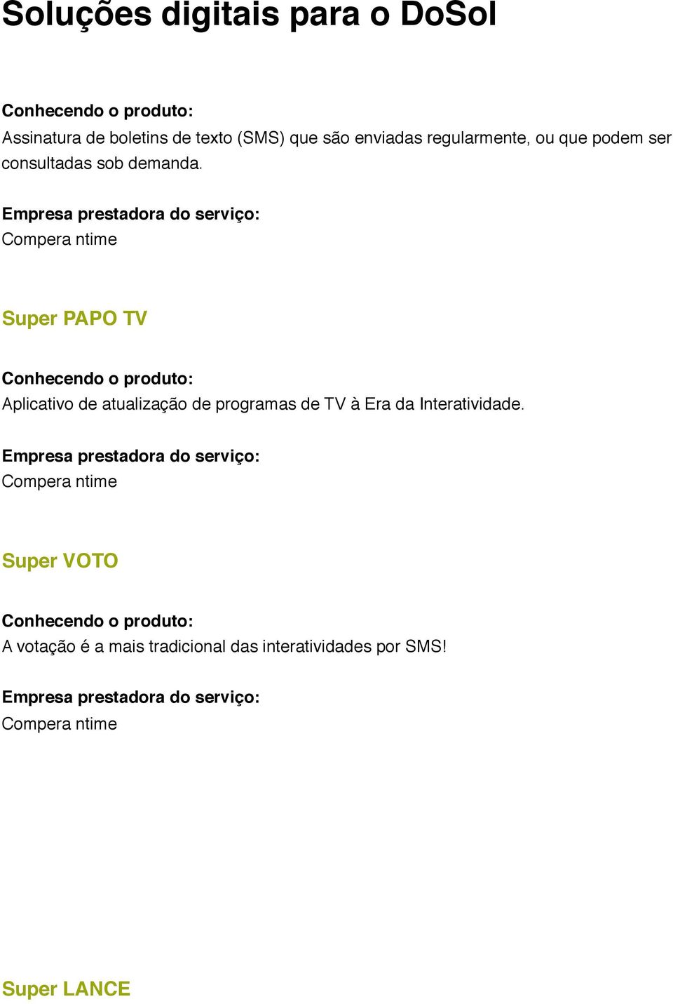 Super PAPO TV Aplicativo de atualização de programas de TV à Era da