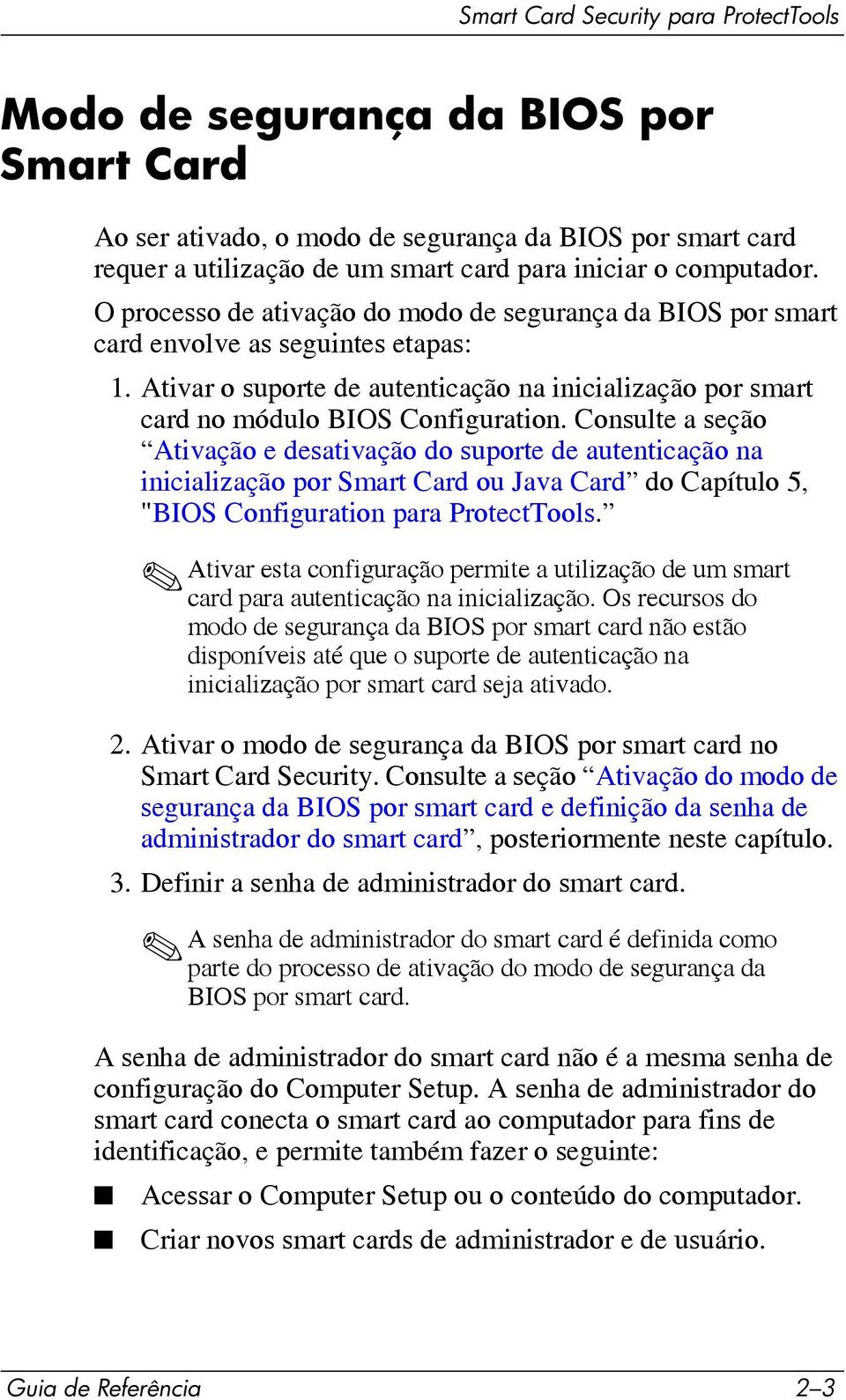 Ativar o suporte de autenticação na inicialização por smart card no módulo BIOS Configuration.