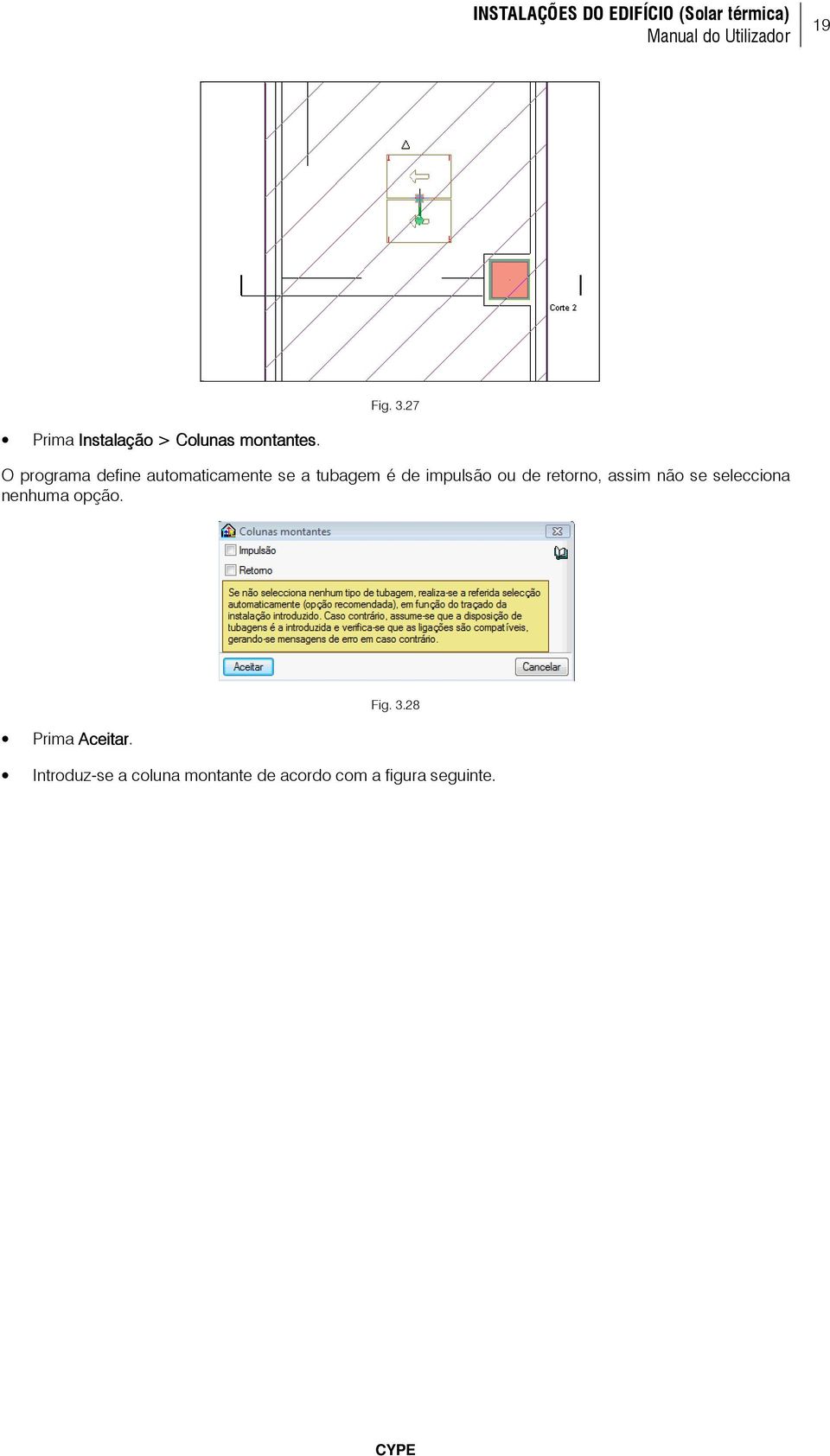 de retorno, assim não se selecciona nenhuma opção. Fig. 3.