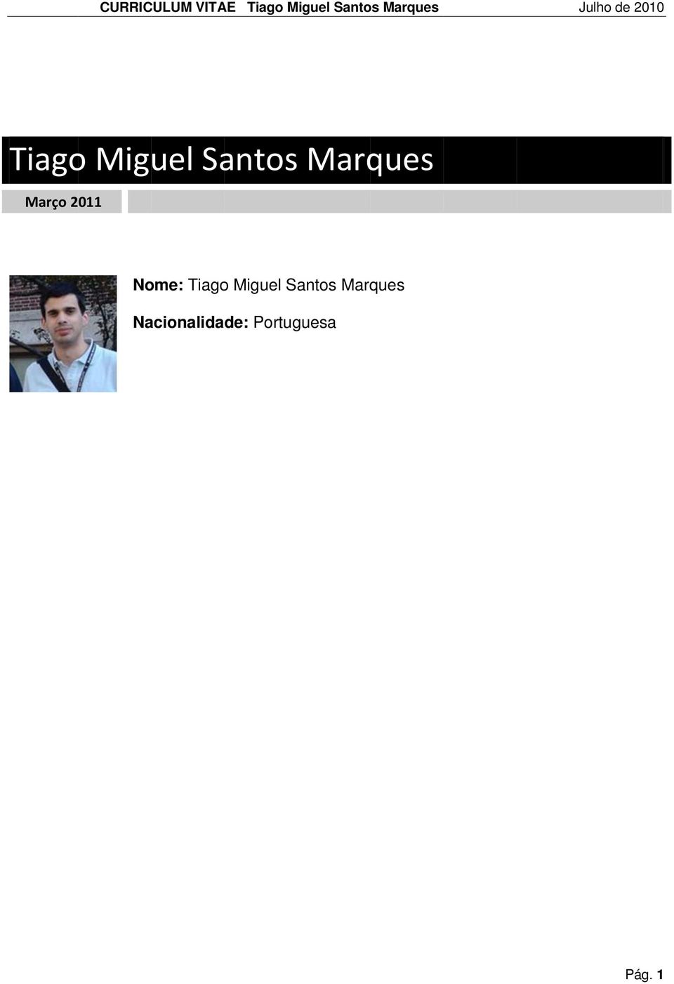 Santos Março 2011 Marques Nome: Tiago