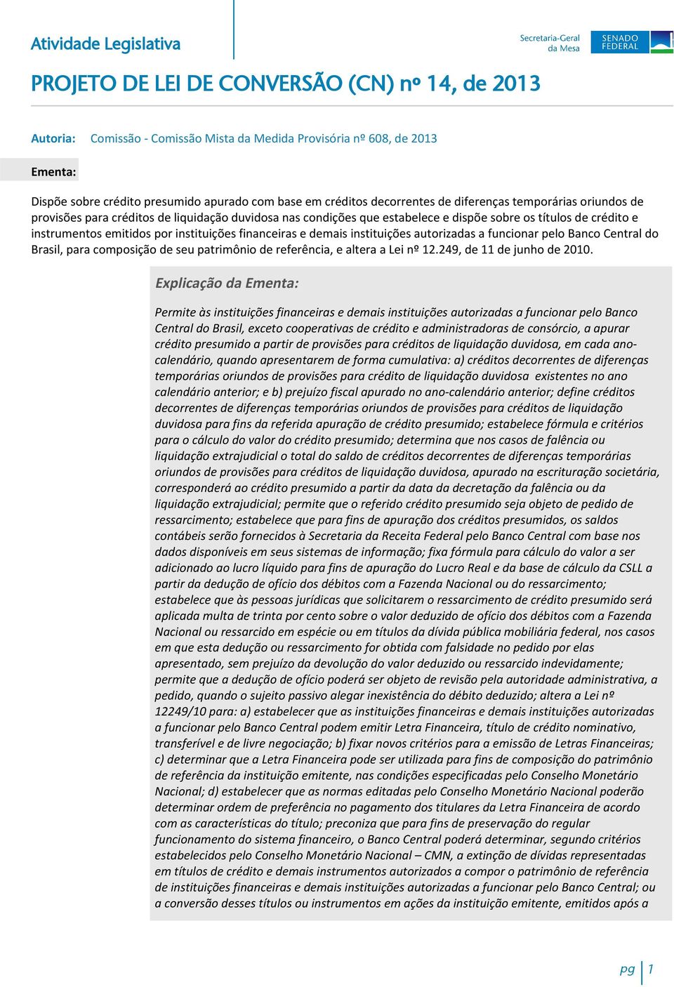 funcionar pelo Banco Central do Brasil, para composição de seu patrimônio de referência, e altera a Lei nº 12.249, de 11 de junho de 2010.