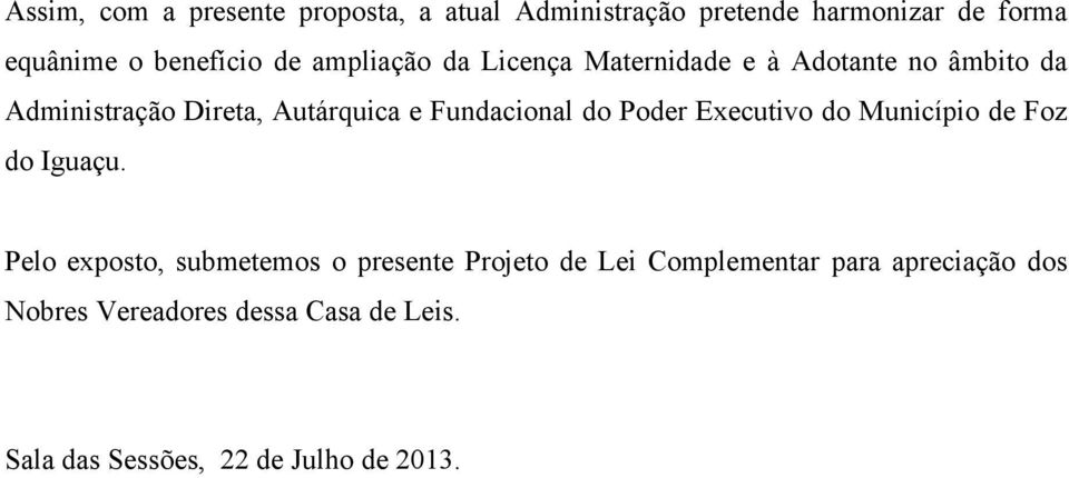 Fundacional do Poder Executivo do Município de Foz do Iguaçu.