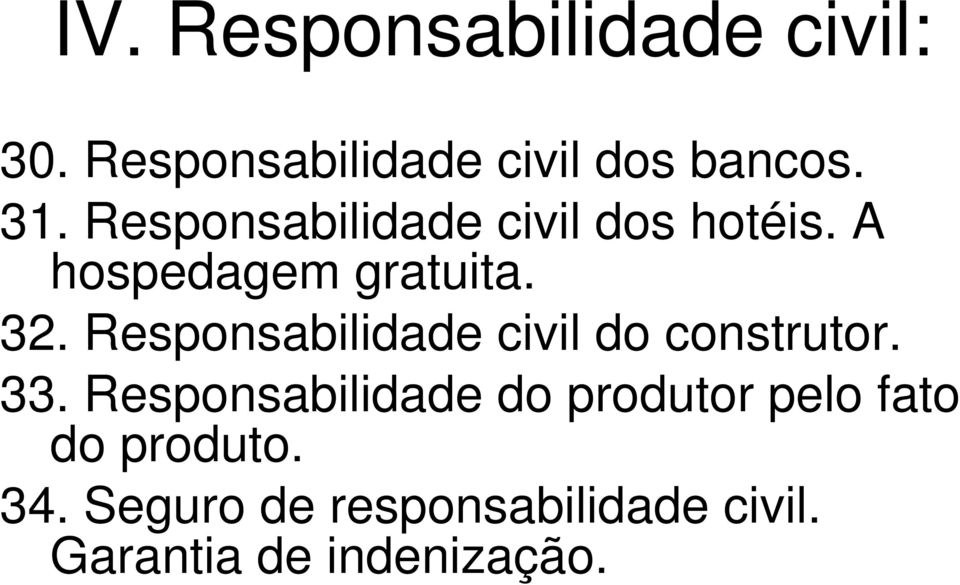 Responsabilidade civil do construtor. 33.
