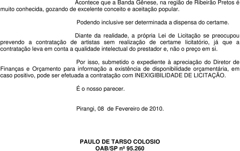 intelectual do prestador e, não o preço em si.