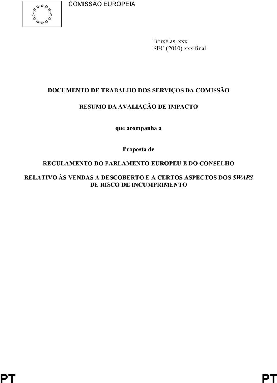 Proposta de REGULAMENTO DO PARLAMENTO EUROPEU E DO CONSELHO RELATIVO ÀS