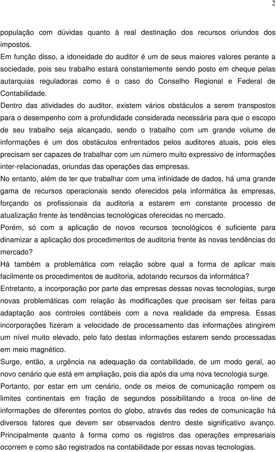 Conselho Regional e Federal de Contabilidade.