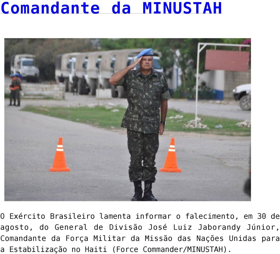 Jaborandy Júnior, Comandante da Força Militar da Missão das