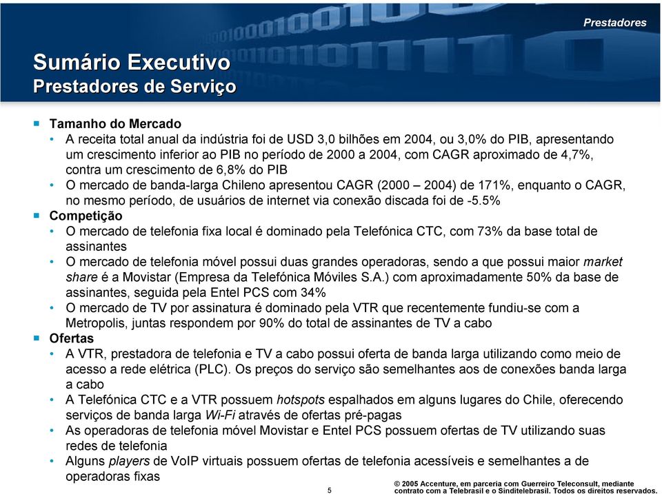 de usuários de internet via conexão discada foi de -5.