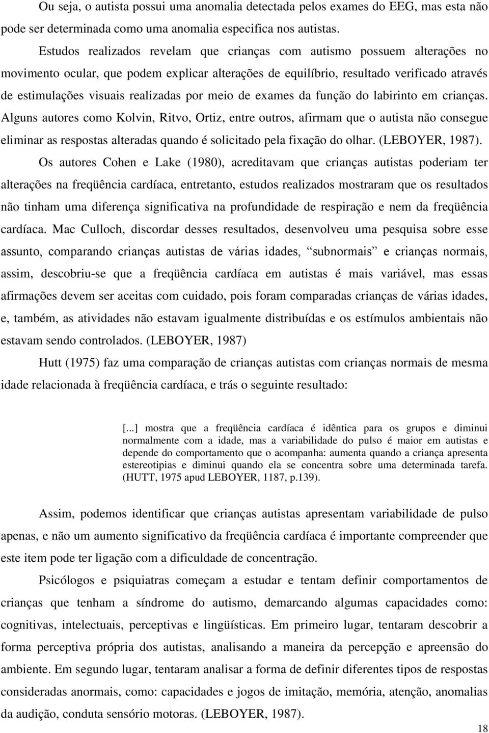 realizadas por meio de exames da função do labirinto em crianças.