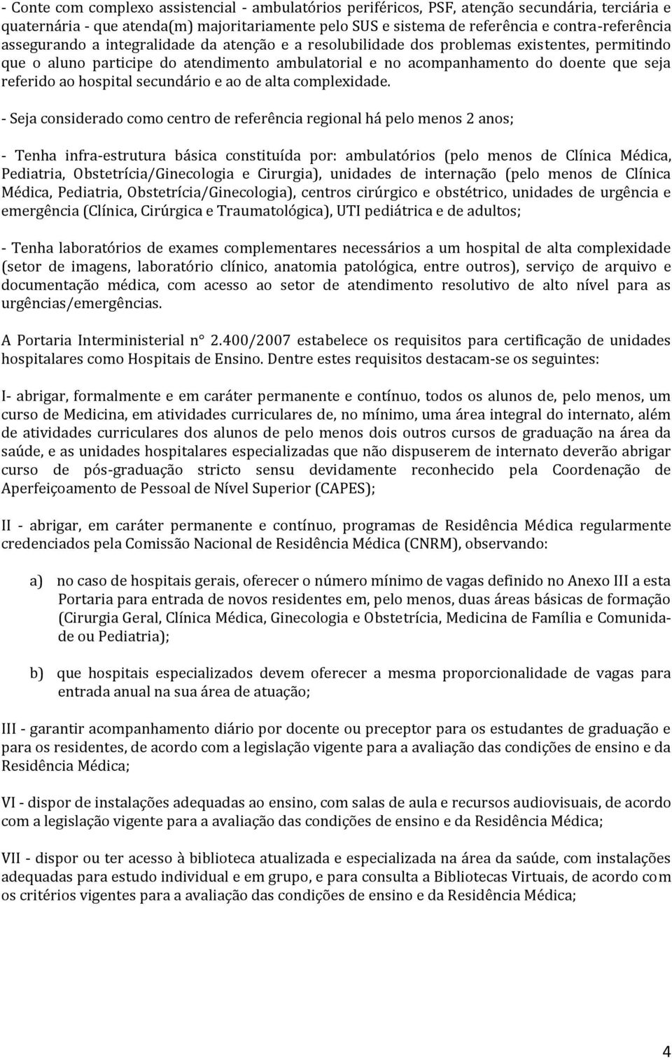 hospital secundário e ao de alta complexidade.