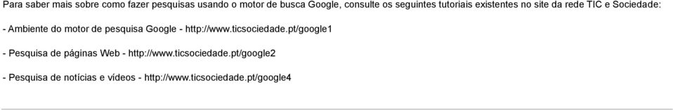 pesquisa Google - http://www.ticsociedade.