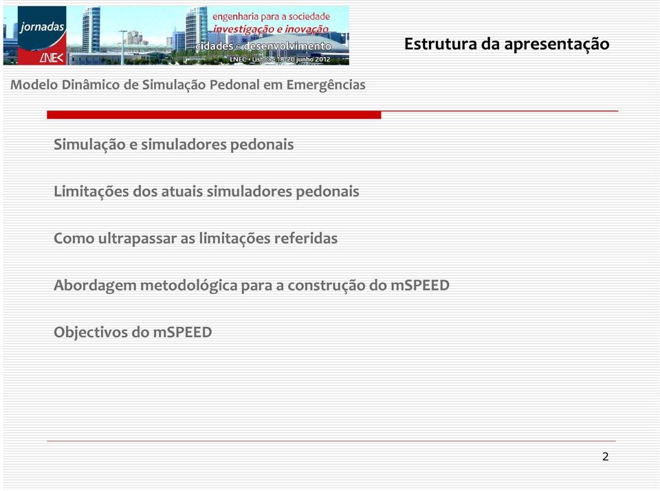 Como ultrapassar as limitações referidas Abordagem