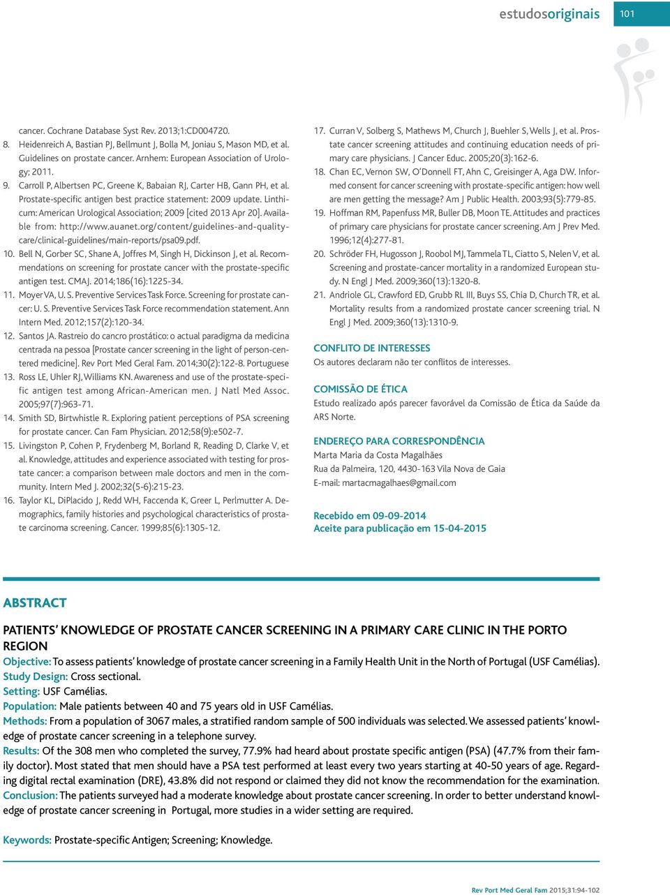 Linthicum: American Urological Association; 2009 [cited 2013 Apr 20]. Available from: http://www.auanet.org/content/guidelines-and-qualitycare/clinical-guidelines/main-reports/psa09.pdf. 10.