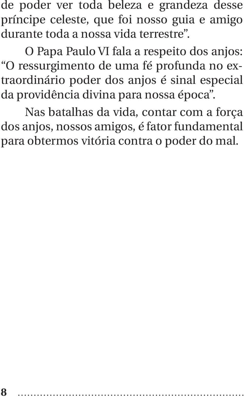 O Papa Paulo VI fala a respeito dos an jos: O ressurgimento de uma fé profunda no extraordinário poder dos