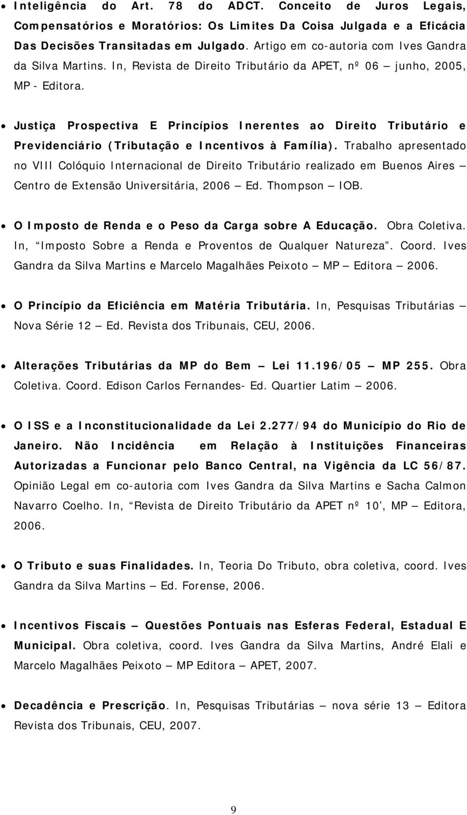 Justiça Prospectiva E Princípios Inerentes ao Direito Tributário e Previdenciário (Tributação e Incentivos à Família).