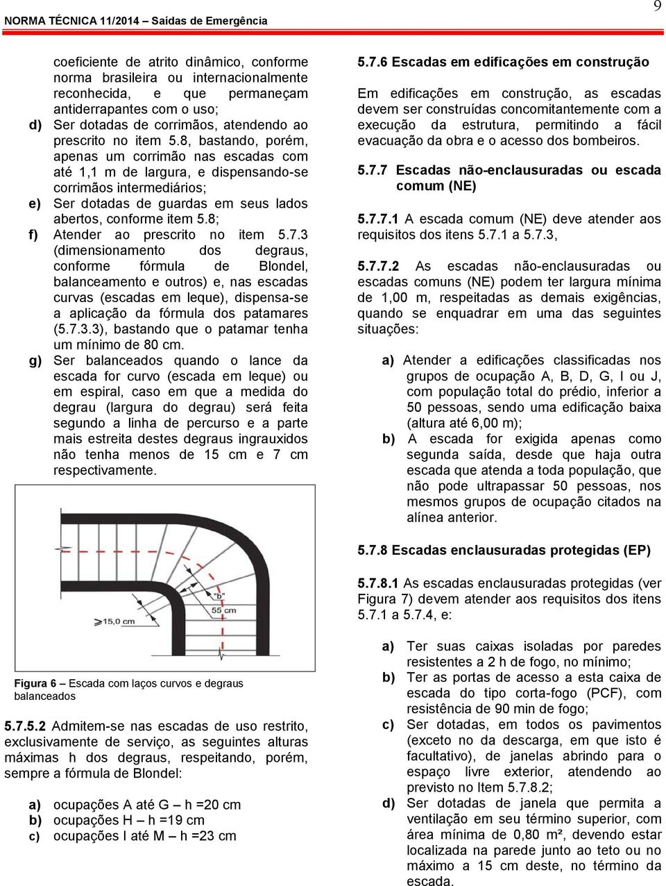 8; f) Atender ao prescrito no item 5.7.