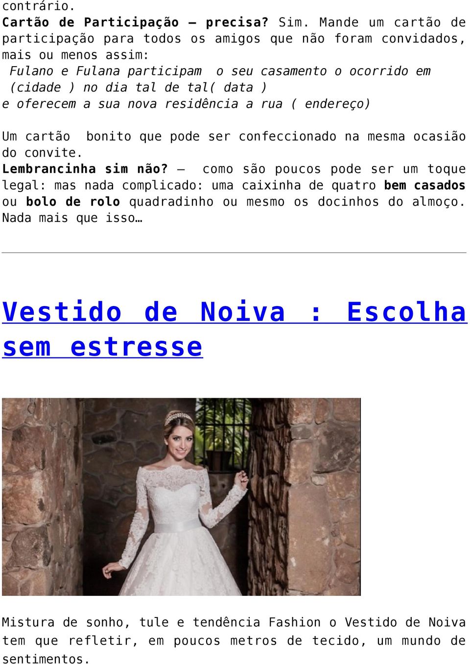 tal( data ) e oferecem a sua nova residência a rua ( endereço) Um cartão bonito que pode ser confeccionado na mesma ocasião do convite. Lembrancinha sim não?