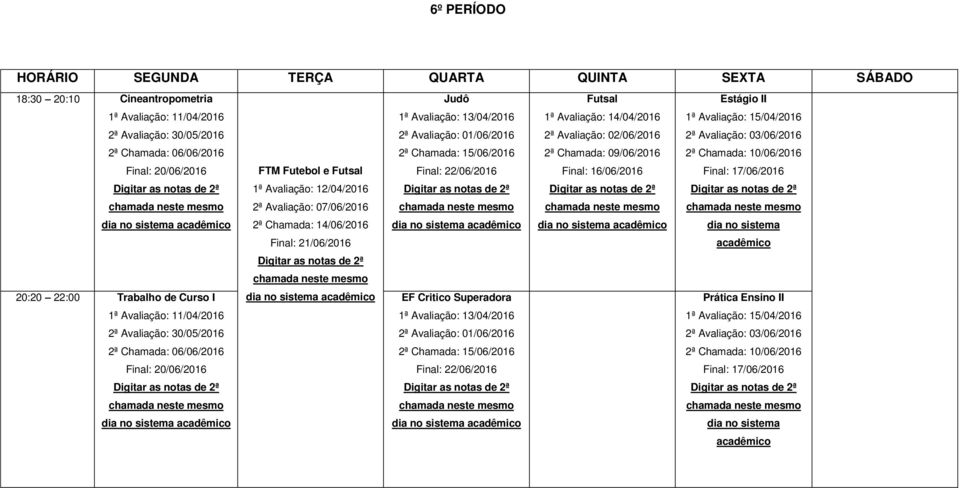 II FTM Futebol e Futsal 20:20 22:00