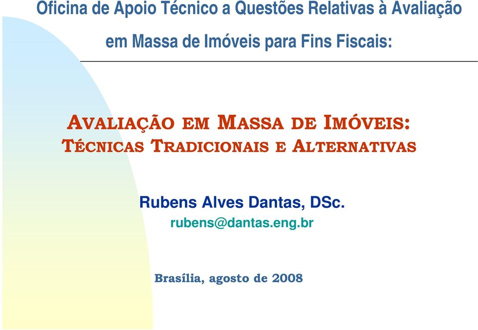 DE IMÓVEIS: TÉCNICAS TRADICIONAIS E ALTERNATIVAS Rubens